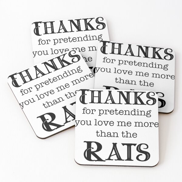 Item preview, Thanks for Pretending to Love Me More Than the Rats designed and sold by LovenLaughter.