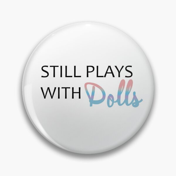 Item preview, Still Plays With Dolls designed and sold by MetaCynth.