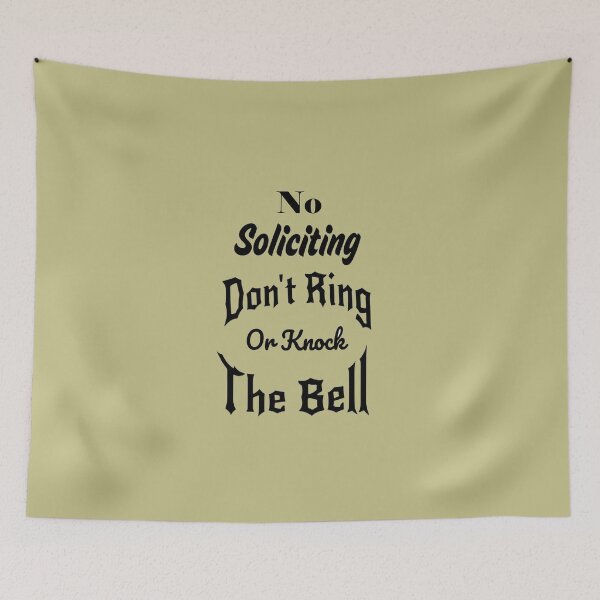 Item preview, No Soliciting Don't Ring The Bell or Knock designed and sold by SwampfoxDesign.