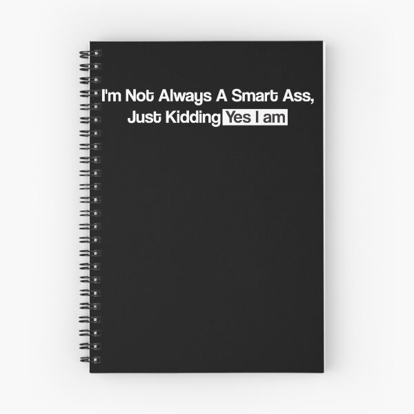 Item preview, I'm Not Always A Smart Ass Just Kidding Yes I Am  designed and sold by Quickhappy.