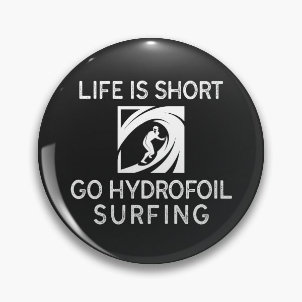 Item preview, Life Is Short Go Hydrofoil Surfing designed and sold by EricJP.