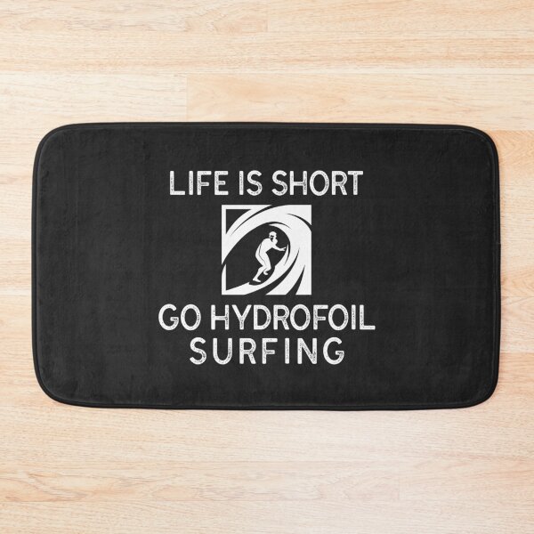 Item preview, Life Is Short Go Hydrofoil Surfing designed and sold by EricJP.