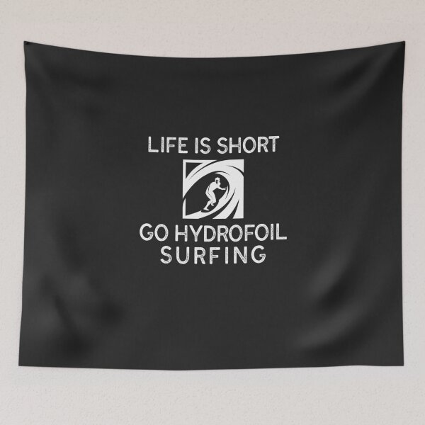 Item preview, Life Is Short Go Hydrofoil Surfing designed and sold by EricJP.