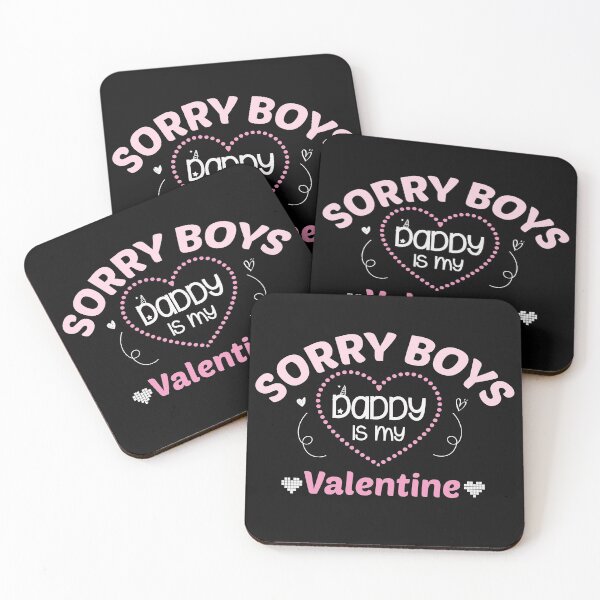Item preview, Sorry Boys Daddy is my Valentine designed and sold by J-mina.