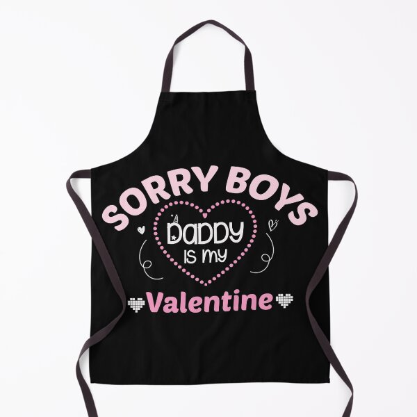 Item preview, Sorry Boys Daddy is my Valentine designed and sold by J-mina.