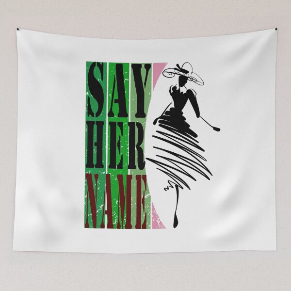 Item preview,   say her name designed and sold by Bachirdz.