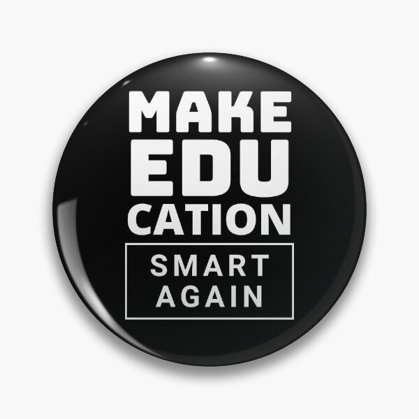Item preview, Make Education Smart Again designed and sold by Shash31.