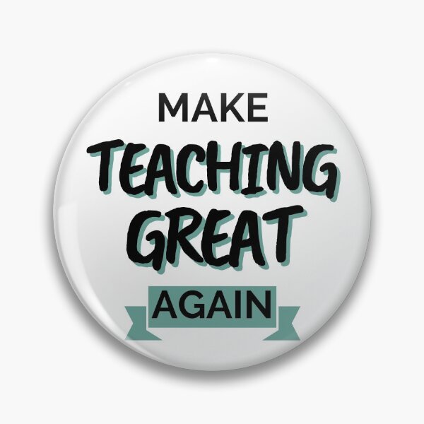 Item preview, Make Teaching Great Again designed and sold by Shash31.