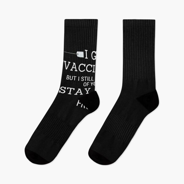 Item preview, I Got Vaccinated But I Still Want Some Of You To Stay Away From Me designed and sold by mewsis.