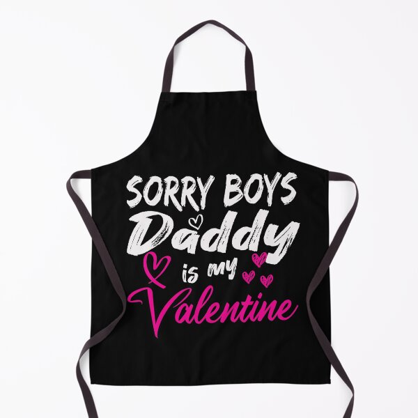 Item preview, Sorry Boys Daddy is my Valentine designed and sold by J-mina.
