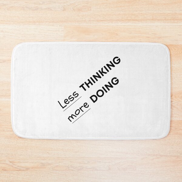 Item preview, Less Thinking More Doing designed and sold by being trendy.