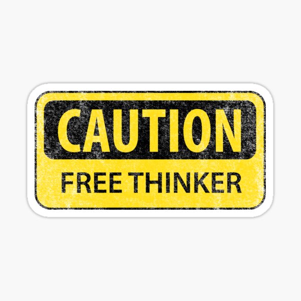 Caution - Free Thinker (Aged) Sticker
