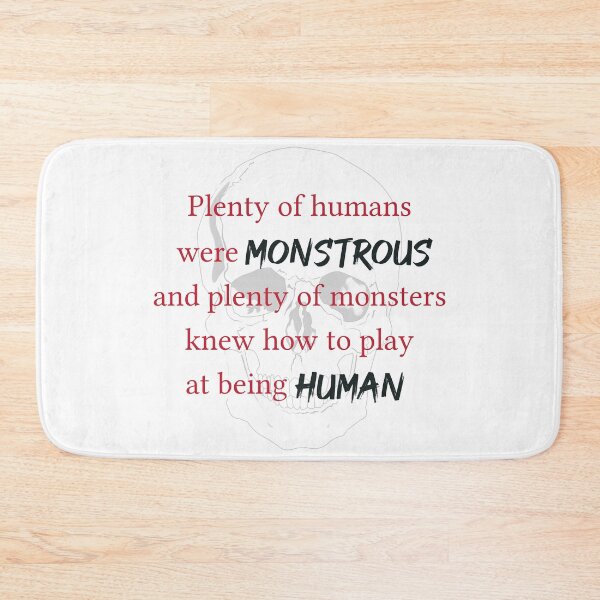 Item preview, Vicious by V.E. Schwab - Monstrous Humans Quote designed and sold by Kat-Kreations.
