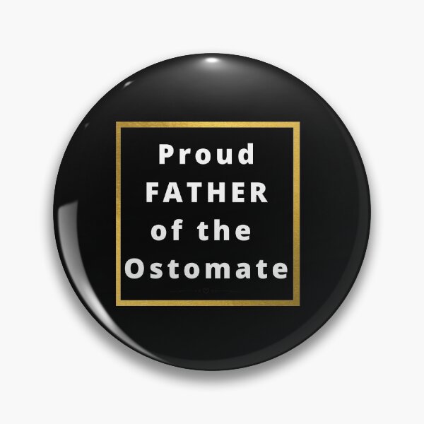Item preview, Proud FATHER of the Ostomate designed and sold by TheOrificeFlow.