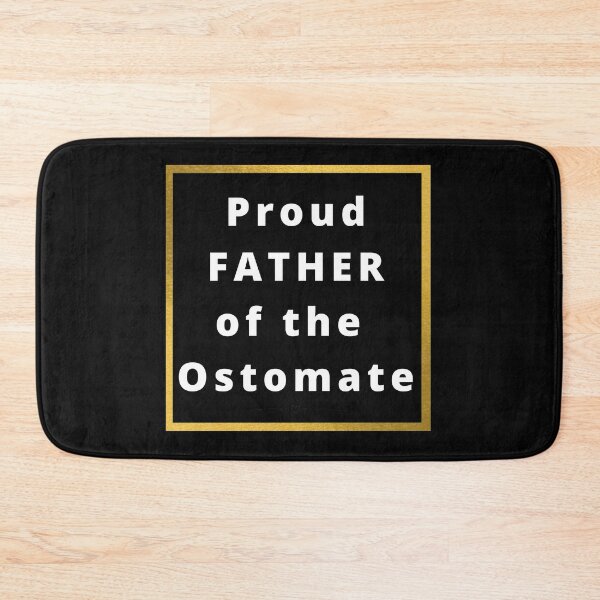 Item preview, Proud FATHER of the Ostomate designed and sold by TheOrificeFlow.