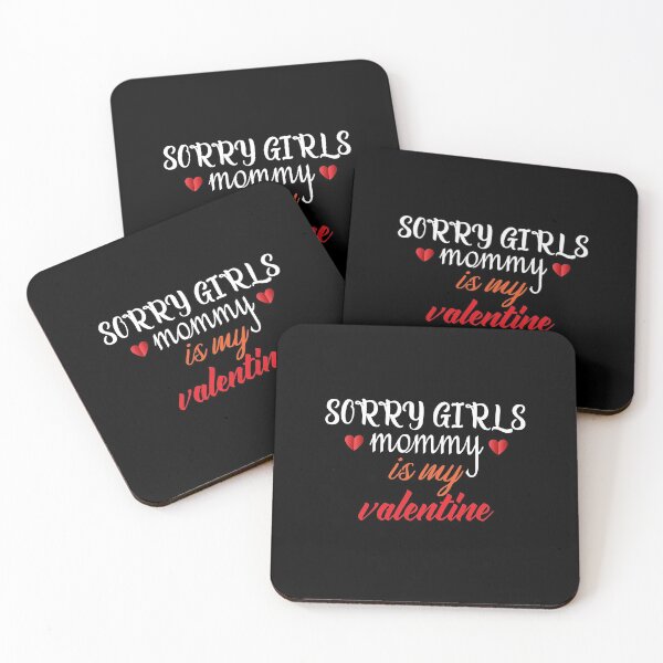 Item preview, Sorry girls mommy is my valentine. designed and sold by shaakir.