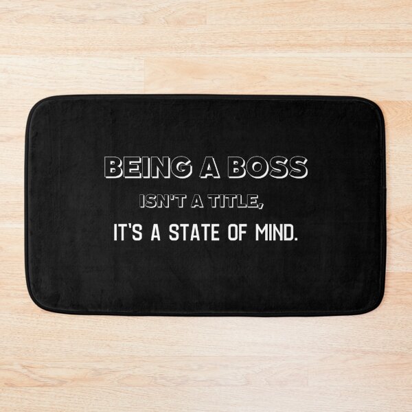 Item preview, BEING A BOSS ISN'T A TITLE, IT'S A STATE OF MIND. designed and sold by CORTEX-AEQUO.
