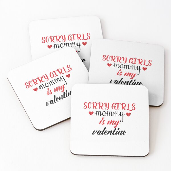 Item preview, Sorry girls mommy is my valentine. designed and sold by shaakir.