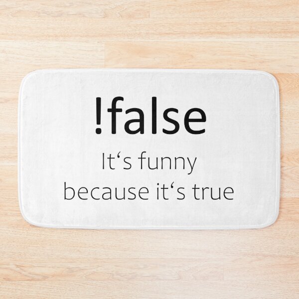 Item preview, ! false is true - that's almost funny! Computer scientist joke designed and sold by mr-meme.