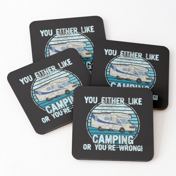 Item preview, You Either Like Camping Or You're Wrong! designed and sold by Dan66.