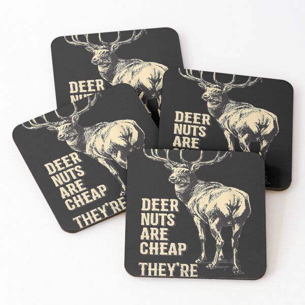 Item preview, Deer Nuts Are Cheap Theyre Under A Buck Deer designed and sold by Saiyarad.