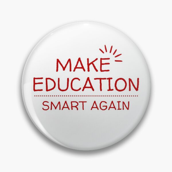 Item preview, Make Education Smart Again designed and sold by Shash31.