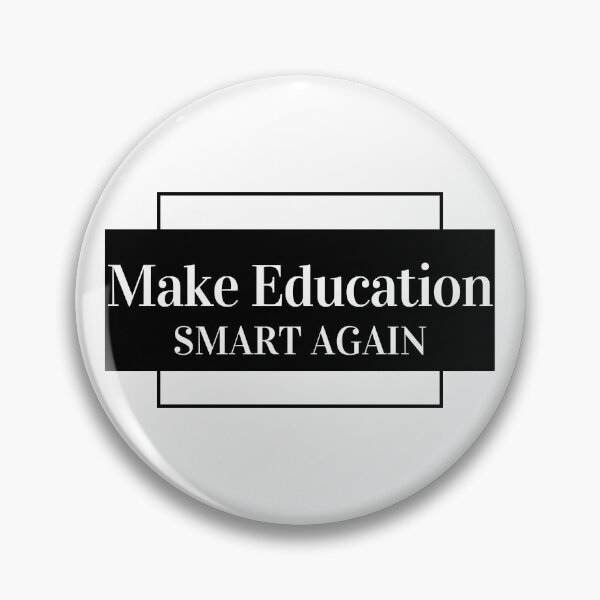 Item preview, Make Education Smart Again designed and sold by Shash31.