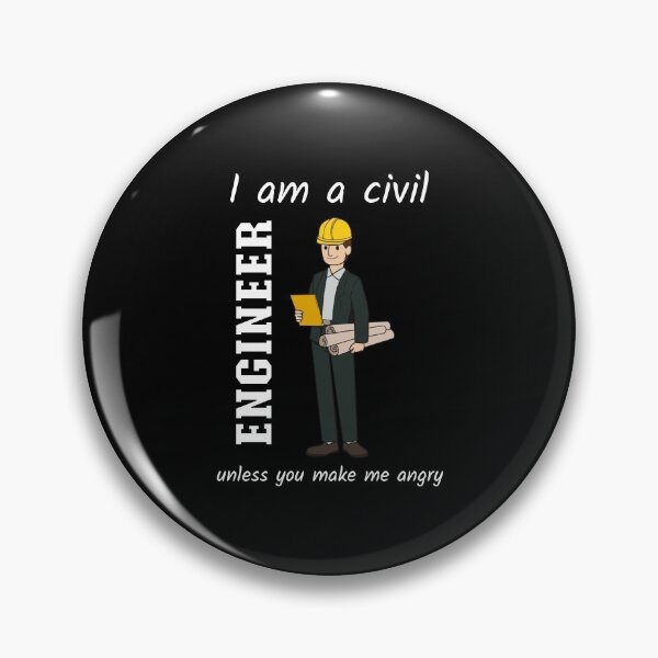 Item preview, I Am A Civil Engineer Unless You Make Me Angry designed and sold by biNutz.