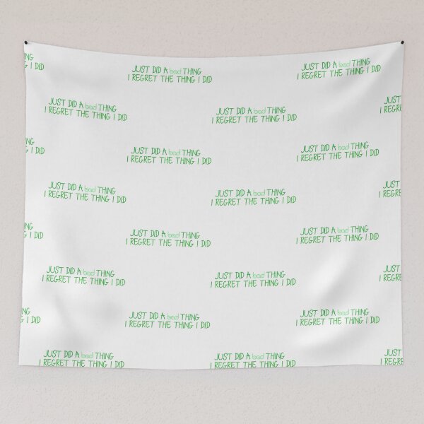 Item preview, Just Did a Bad Thing Green designed and sold by Ginny 168.