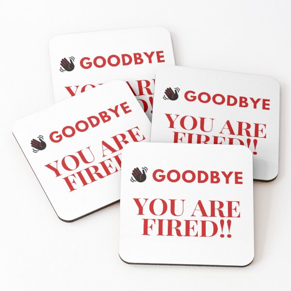 Item preview, Goodbye You are Fired Text Quote designed and sold by happyshopg.