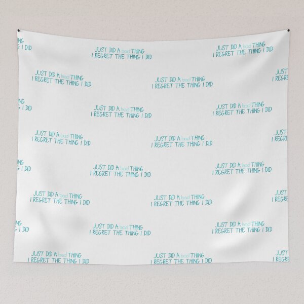 Item preview, Just Did a Bad Thing Teal designed and sold by Ginny 168.