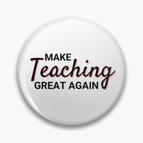 Item preview, Make Teaching Great Again designed and sold by Shash31.