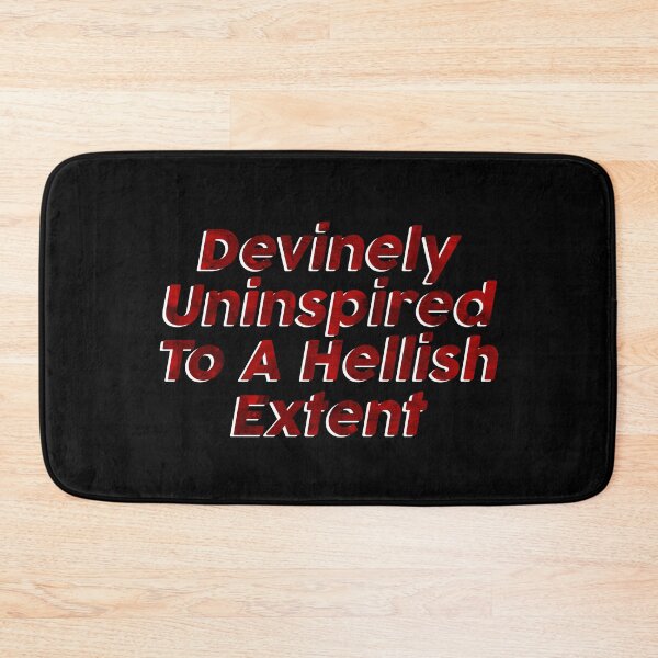 Item preview, Devinely Uninspired To A Hellish Extent designed and sold by RafaTakami.
