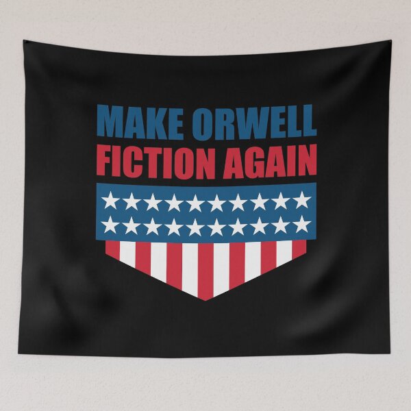Item preview, MAKE ORWELL FICTION AGAIN designed and sold by LLiberty1776.