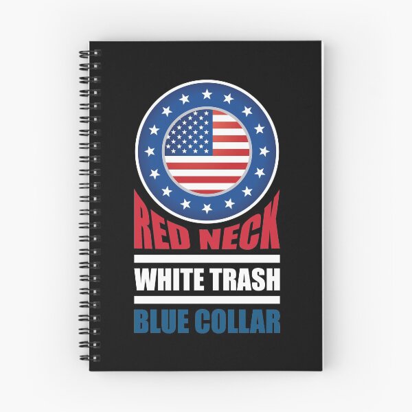 Artikelvorschau, RED NECK WHITE TRASH BLUE COLLAR entworfen und verkauft von LLiberty1776.