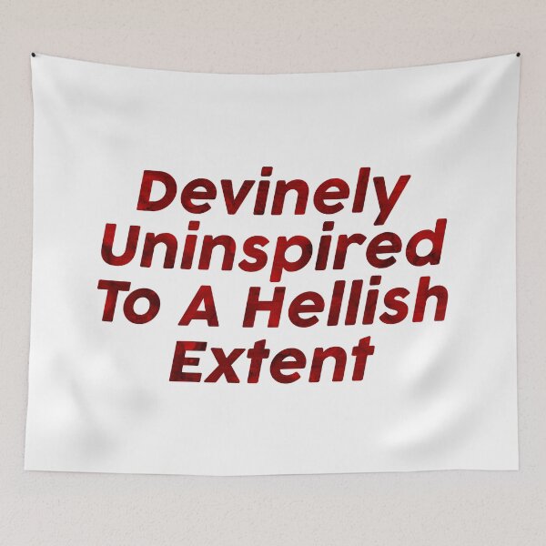 Item preview, Devinely Uninspired To A Hellish Extent designed and sold by RafaTakami.