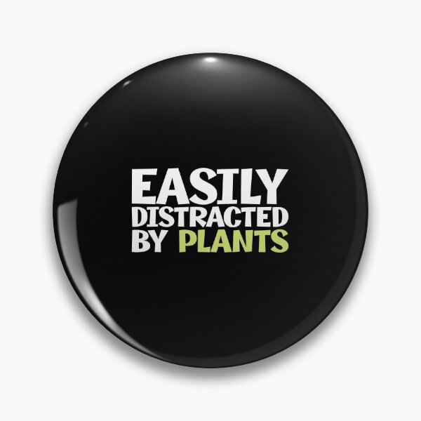 Item preview, Easily Distracted By Plants - Funny Garden Lover  designed and sold by biNutz.