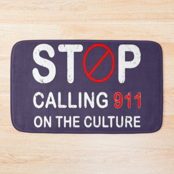 Item preview, Stop Calling 911 On The Culture Funny Stop calling 911 on the culture designed and sold by FunnyGuyStore.