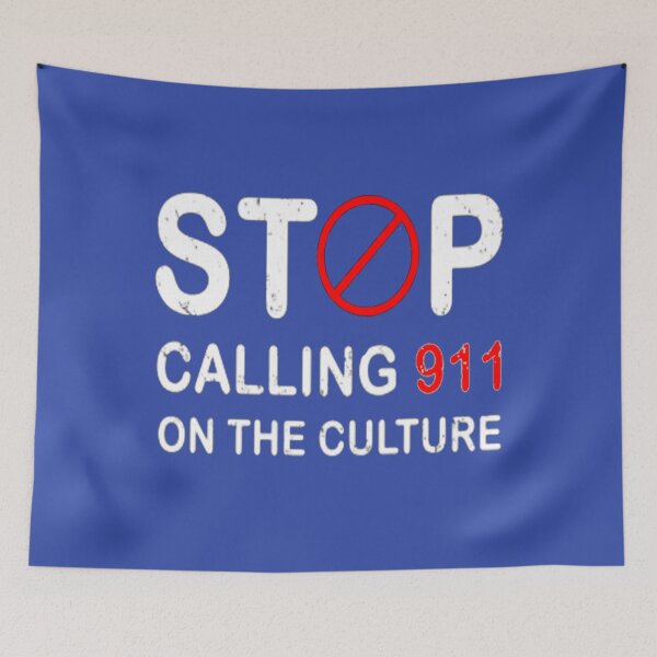 Item preview, Stop Calling 911 On The Culture Funny Stop calling 911 on the culture designed and sold by FunnyGuyStore.