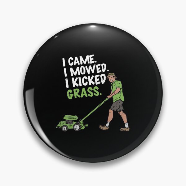 Item preview, I Came I Mowed I Kicked Grass - Funny Mowing Gift designed and sold by biNutz.