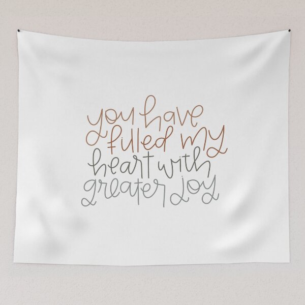 Item preview, You Have Filled My Heart With Greater Joy designed and sold by ahandsomecarrot.