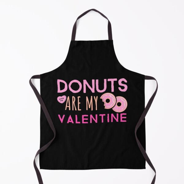 Item preview, Donuts are My Valentine - Funny Foodie designed and sold by jacks-tees.