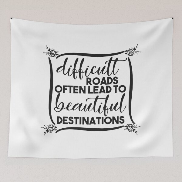 Item preview, Difficult roads often lead to beautiful destinations designed and sold by shirtart shop.