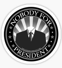 Nobody For President Sticker