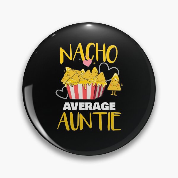 Item preview, Nacho Average Auntie - Nacho Lover designed and sold by jacks-tees.