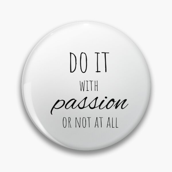 Item preview, Do it with passion or not at all, sport quote designed and sold by Minimalist Quotes and Sayings.