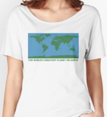 The World's Greatest Planet On Earth - ONE:Print Women's Relaxed Fit T-Shirt