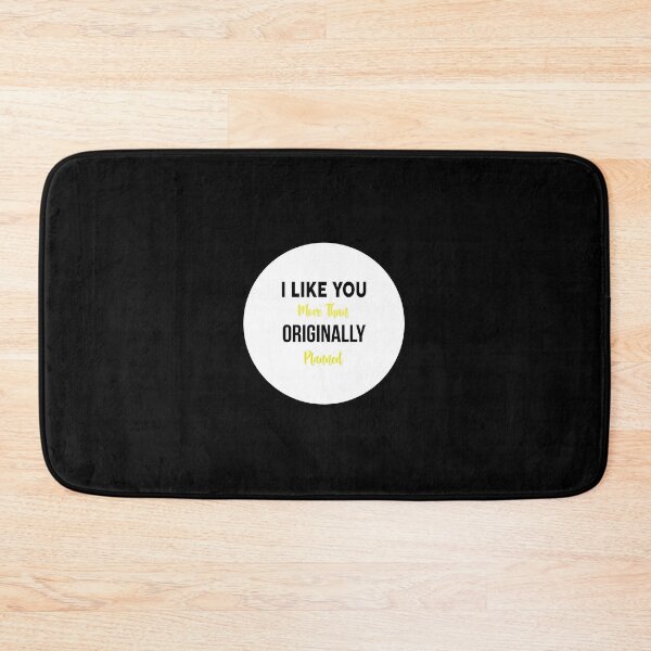 Item preview, I Like You More Than Originally Planned designed and sold by magicos1.