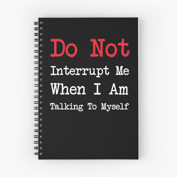 Item preview, Do Not Interrupt Me When I am Talking to Myself designed and sold by Quickhappy.