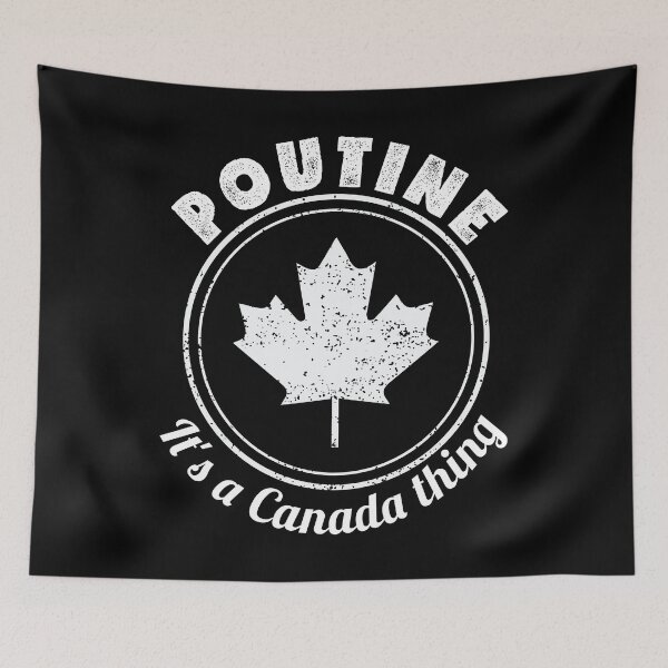 Item preview, It's A Canada Thing Poutine product designed and sold by jakehughes2015.